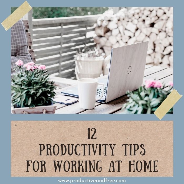 Tips for managing your time and productivity while working from home